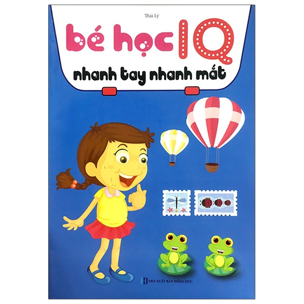 Sách Bé Học IQ - Nhanh Tay Nhanh Mắt (Tái Bản)