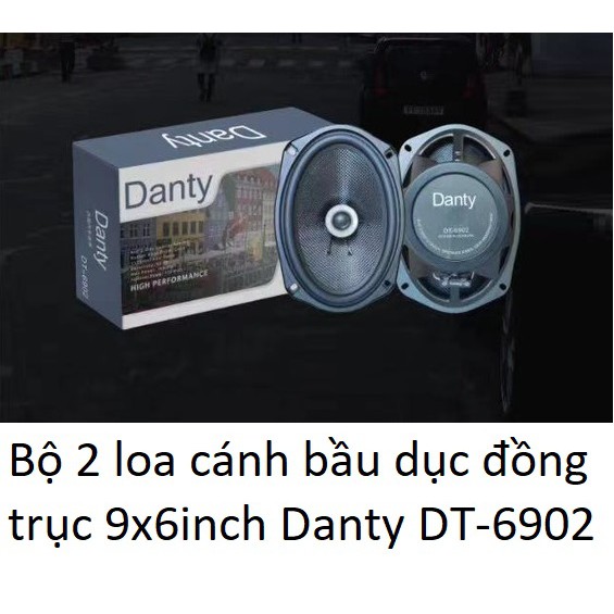 Bộ 2 loa cánh cửa bầu dục 6x9 inch đồng trục Danty DT-6902 Denmark độ âm thanh ở cánh ô tô