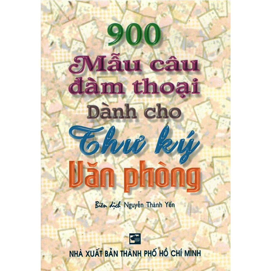 Sách - 900 Mẫu Câu Đàm Thoại Dành Cho Thư Ký Văn Phòng - NTV