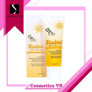 Kem Chống Nắng Shadow SPF 50+ (75g) - Kem Chống Nắng Shadow cho da mặt và toàn thân Fixderma