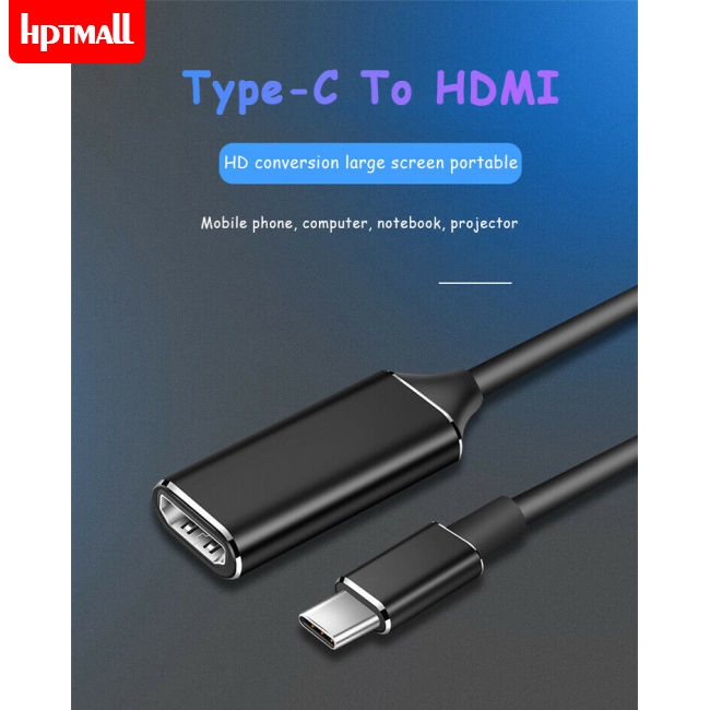 Dây Chuyển Đổi USB Type-C Sang HDMI TV HD 4K Tín Hiệu Ổn Định Cho Máy Tính Bàn/Laptop/Máy Tính Bảng/Điện Thoại