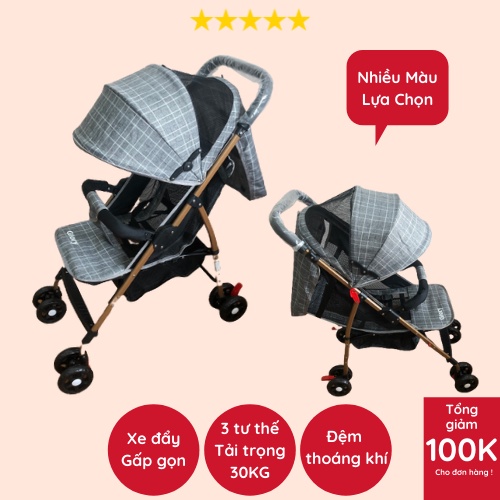 Xe đẩy trẻ em gấp gọn 1 chiều 3 tư thế phù hợp cho bé từ 3 - 18 tháng tuổi, đệm vải, khung thép chắc chắn, chốt an toàn