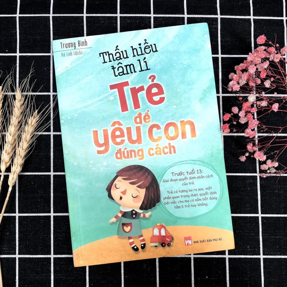 Sách - Thấu Hiểu Tâm Lí Trẻ Để Yêu Con Đúng Cách [Minh Long]