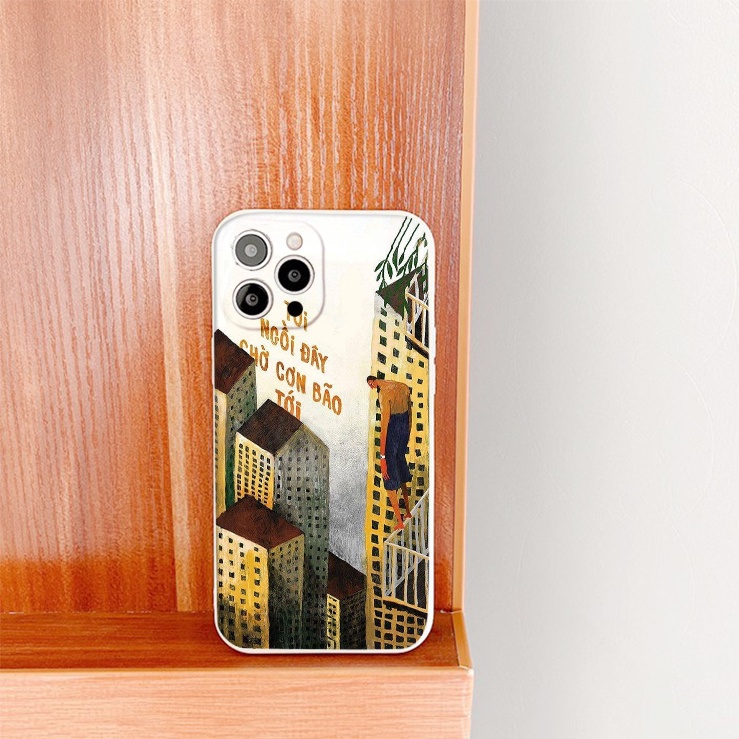 Ốp iphone nội dung &quot;Tôi Ngồi Đây Chờ Cơn Bão Tới&quot; ccho giới trẻ iphone 11promax 8plus 13Pro 12Pro X XS XR 7 Plus