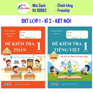 Sách - Combo Đề Kiểm Tra Toán và Tiếng Việt 1- Kết nối tri thức với cuộc sống - Học Kì 2 (2 cuốn)