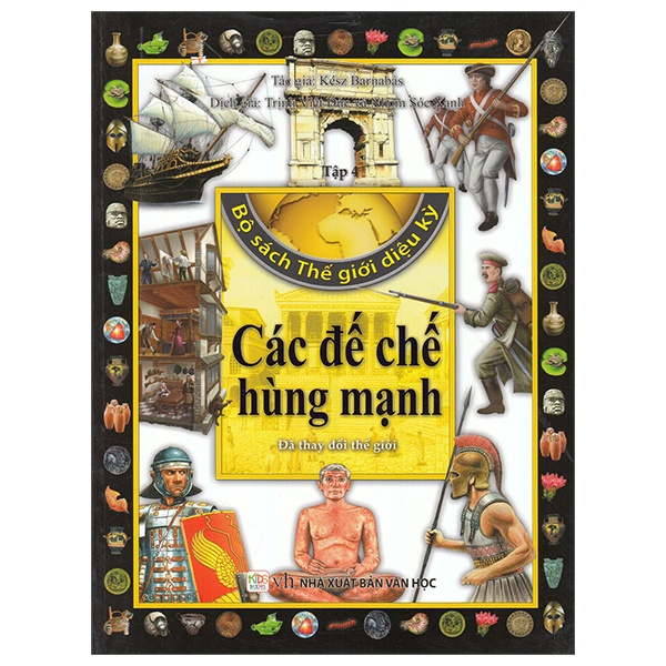 Sách Bộ Sách Thế Giới Diệu Kỳ (Tập 4) - Các Đế Chế Hùng Mạnh