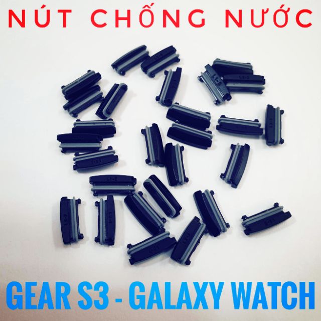 Nút chống nước cho Samsung Galaxy Watch 46mm và Gear S3 chính hãng