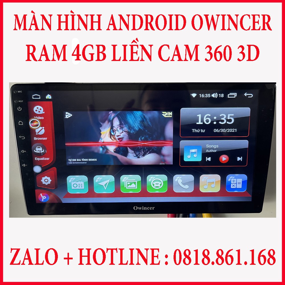 Màn Hình Android OWINCER Ram 4gb Tích Hợp Camera 360 3D Sony Ahd Cao Cấp
