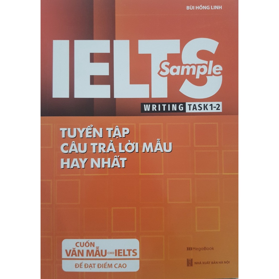 Sách - IELTS SAMPLE Writing Task 1-2 Tuyển tập câu trả lời mẫu hay nhất