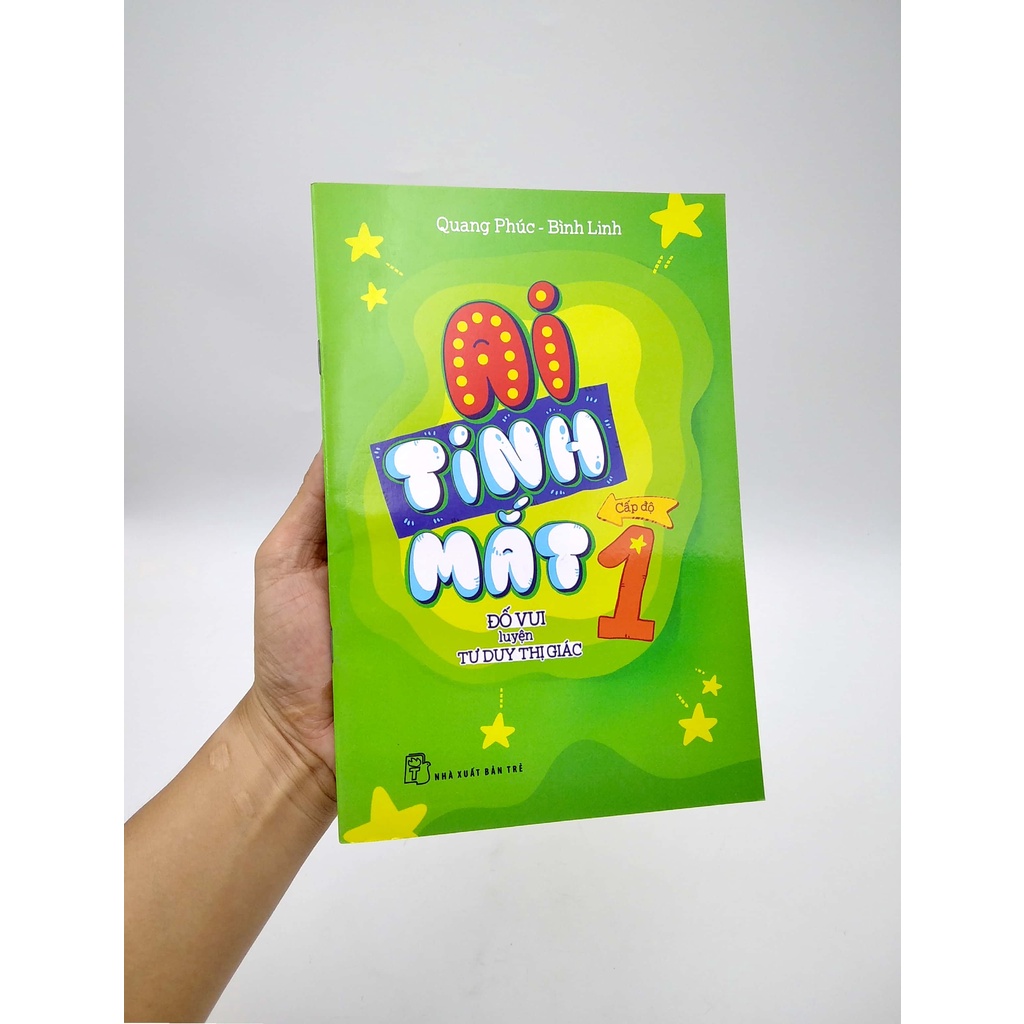 Sách Ai Tinh Mắt - Đố Vui Luyện Tư Duy Thị Giác Cấp Độ 1