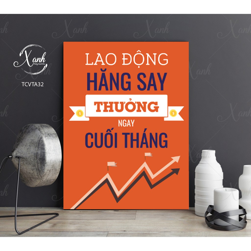 TRANH CANVAS ĐỘNG LỰC - LAO ĐỘNG HĂNG SAY THƯỞNG NGAY CUỐI THÁNG