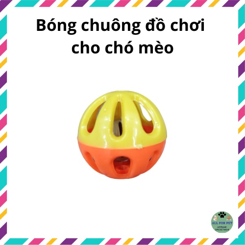 Bóng chuông đồ chơi cho chó mèo giúp tăng vận động và tương tác