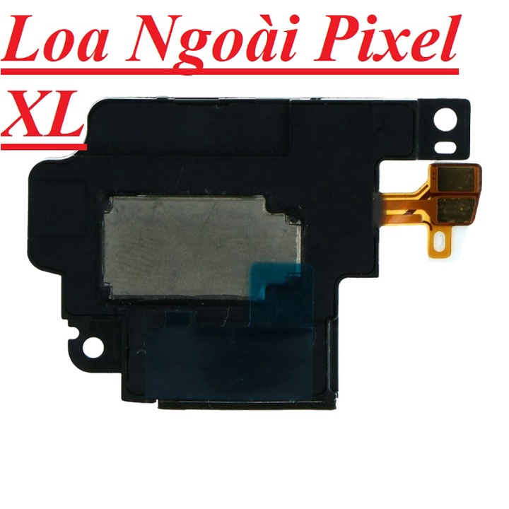 Loa Ngoài Chuông Loa Speaker Pixel XL  Google Pixel XL Zin New Chính Hãng