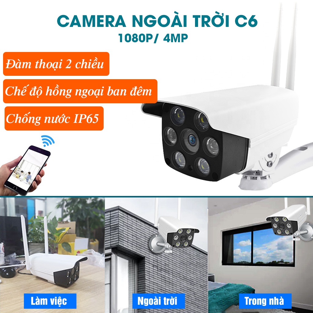 Camera C6 ngoài trời siêu chống nước độ phân giải 1080P 4MP hỗ trợ nhìn ban đêm, ghi âm, đàm thoại 2 chiều SELL SMART