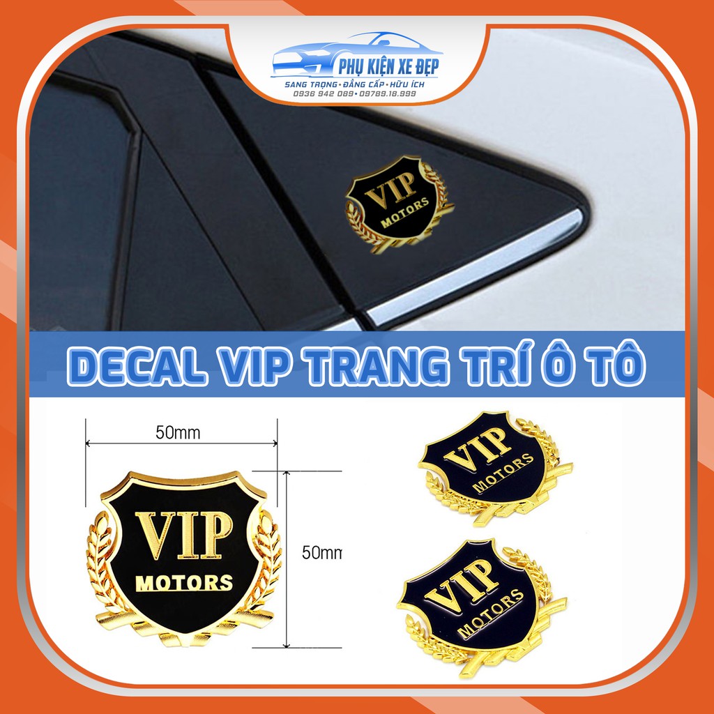 Huy hiệu VIP trang trí xe MỚI NHẤT  Decal trang trí xe hơi ô tô