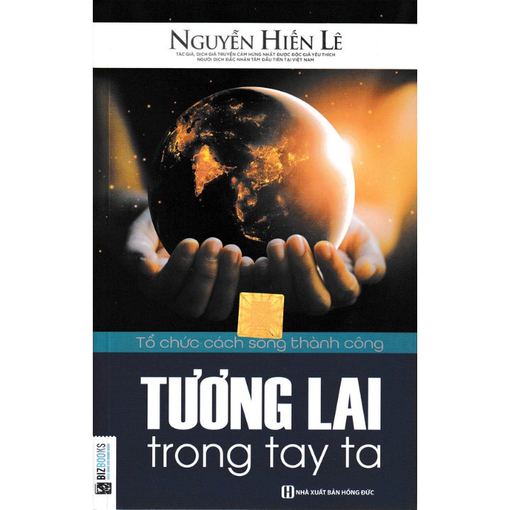 Sách - Tương lai trong tay ta - Tổ chức cách sống thành công - Tặng kèm Bookmark