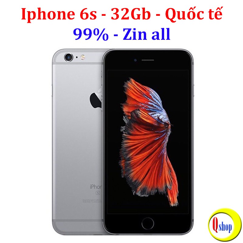 Điện thoại Iphone 6S dung lượng 32Gb, bản quốc tế, like new 99% có vân tay