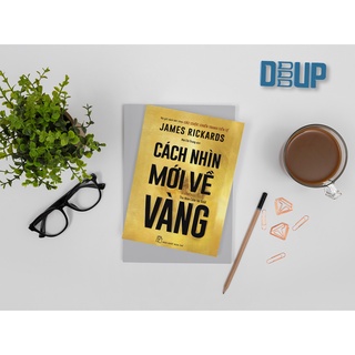 Sách - Cách Nhìn Mới Về Vàng