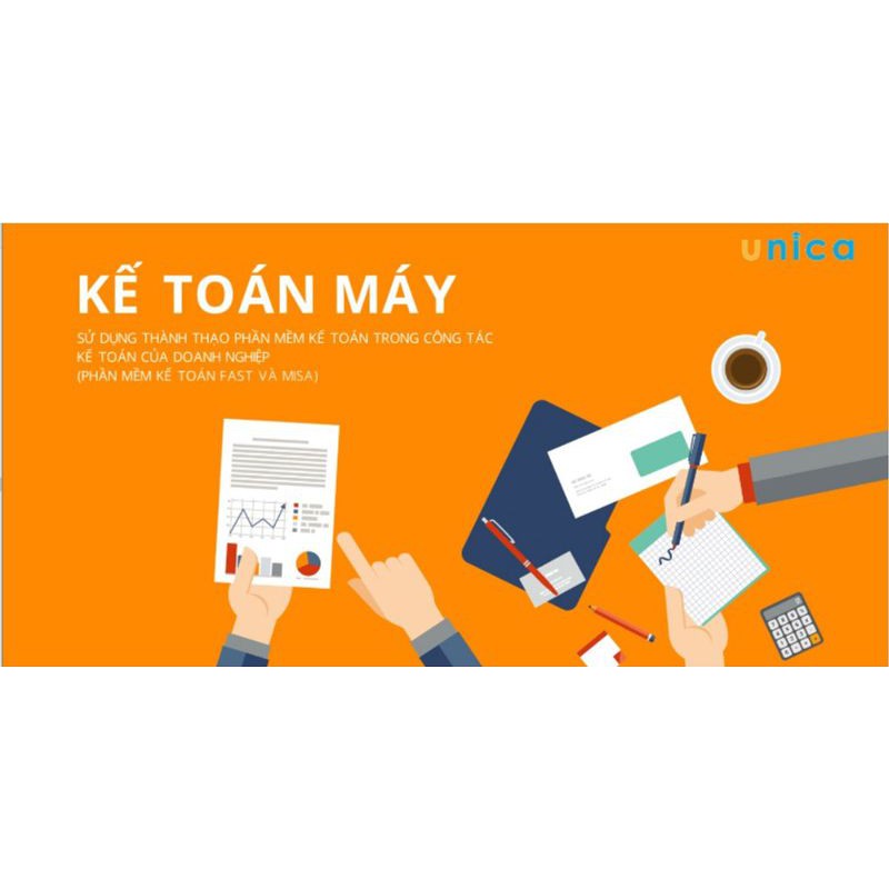 Khóa học Thành thạo phần mềm kế toán doanh nghiệp Fast và Misa , Thiều Kim Cường Unica