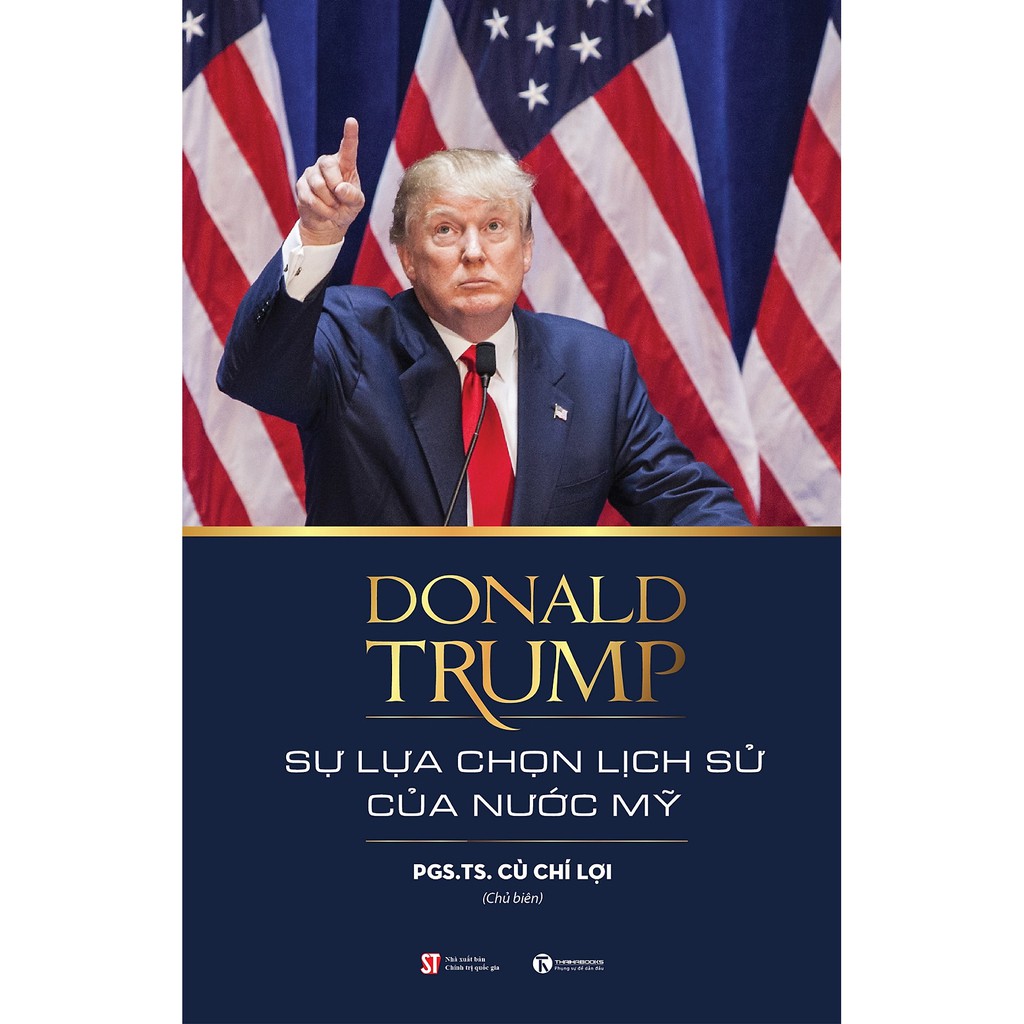 Sách - Donald Trump – Sự Lựa Chọn Lịch Sử Của Nước Mỹ