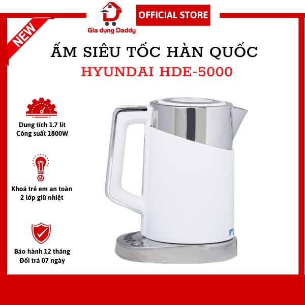 Ấm đun nước siêu tốc Hyundai HDE-5000, Dung tích 1.7L Công suất 1800W, Lựa chọn 4 nhiệt độ đun sôi, Bảo hành 12 tháng