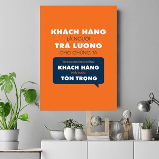 Tranh canvas " khách hàng là người trả lương " tặng đinh treo tranh