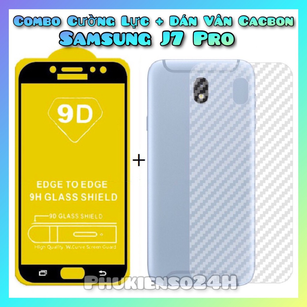 Kính Cường Lực 9D SAMSUNG GALAXY J7 PRO Full Keo,Full Màn Hình Thế Hệ Mới + Miếng dán vân cacbon mặt sau