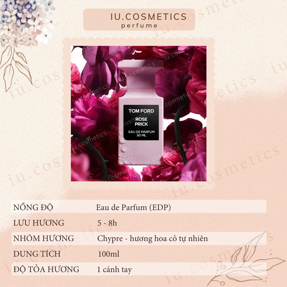 Nước hoa nữ Tomford Rose Prick EDP 100ml - Dầu thơm hoa hồng nữ tính kiêu sa lưu hương lâu - iu.cosmetics