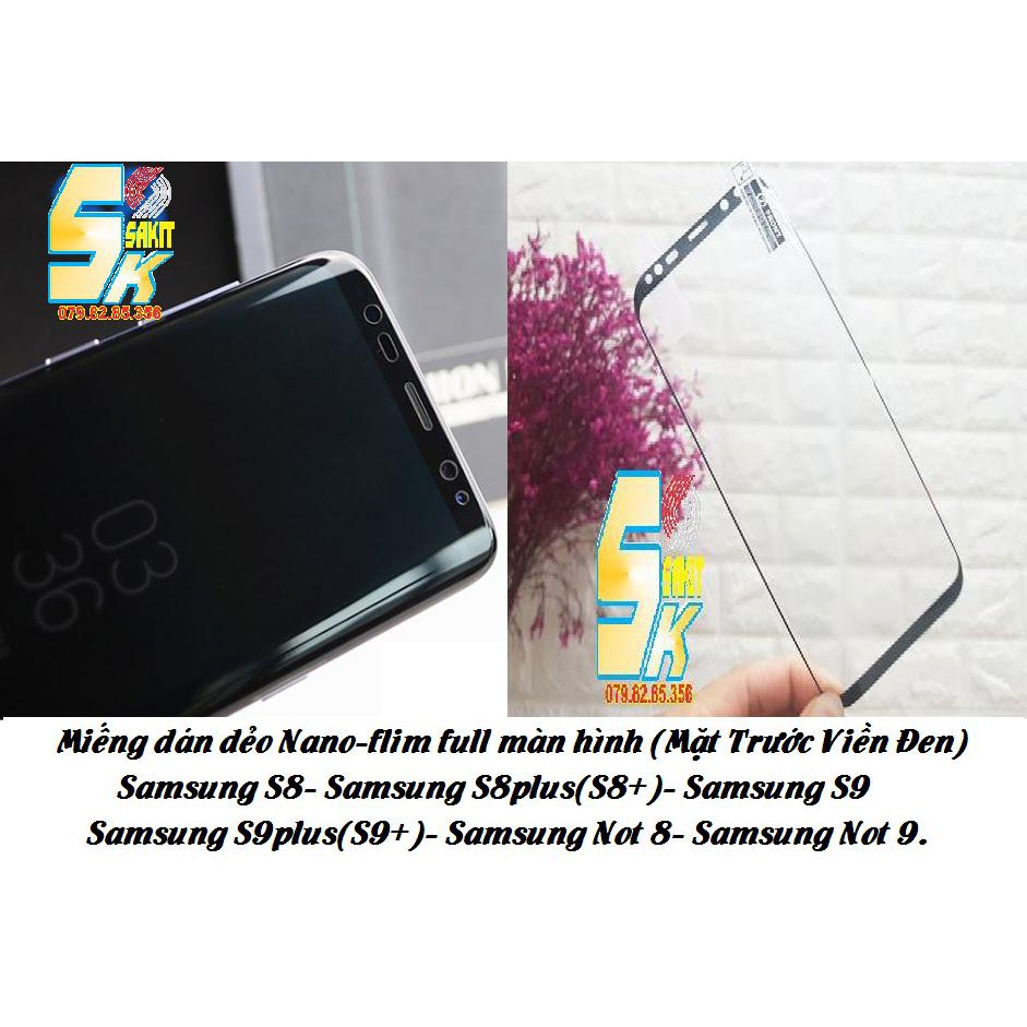 Miếng dán dẻo nano-flim full màn hình (Mặt Trước Viền Đen) Samsung S8- S8plus- S9- S9plus(s9+)- Samsung Not 8- Not 9