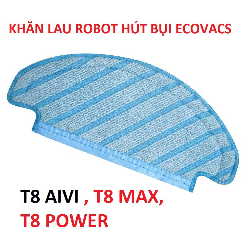 Phụ kiện khăn lau, giẻ lau robot hút bụi lau nhà Ecovacs Deebo Ozmo T8, T8 Aivi, T8 Max, T8 Power, T8 Aivi Plus, N8 Pro