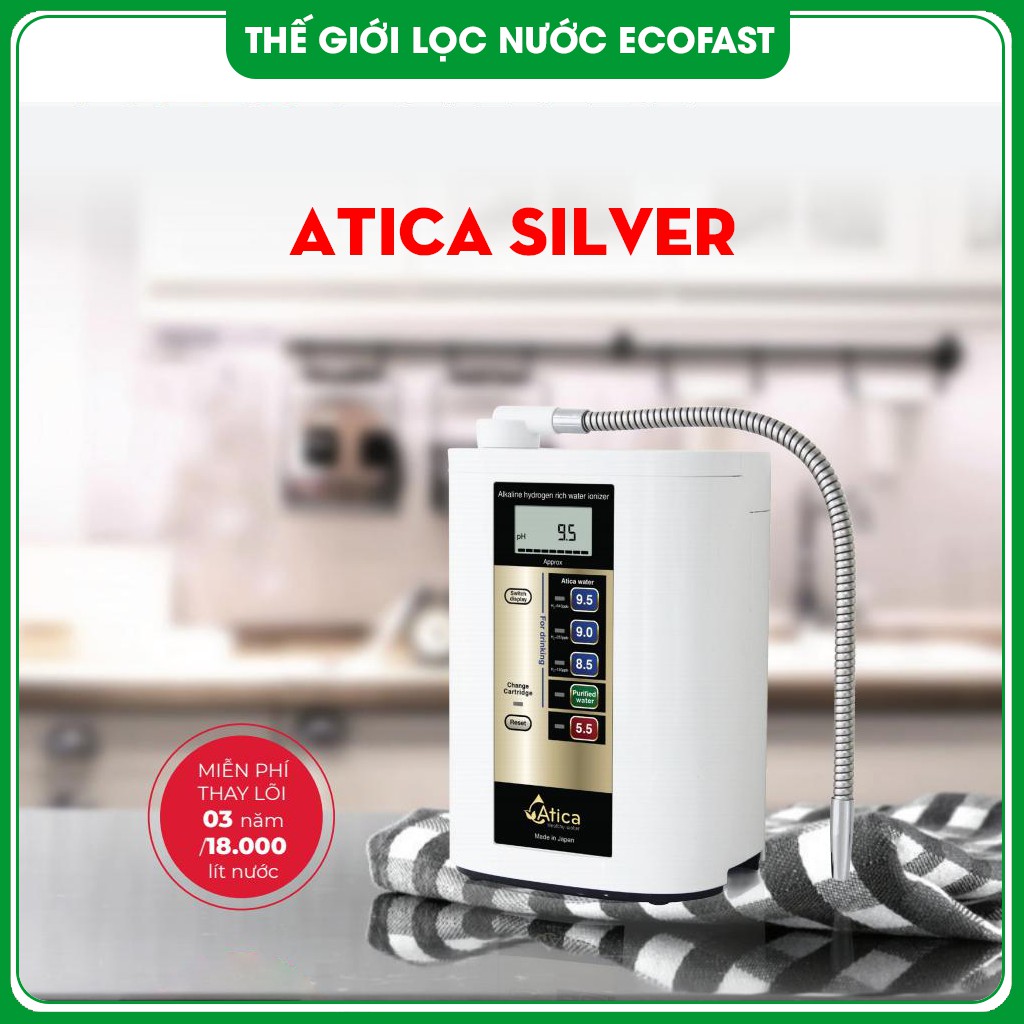 Máy Tạo Nước Ion Kiềm Giàu Hydro Atica SILVER Nhập Khẩu Nhật Bản - Thế Giới Lọc Nước  Ecofast