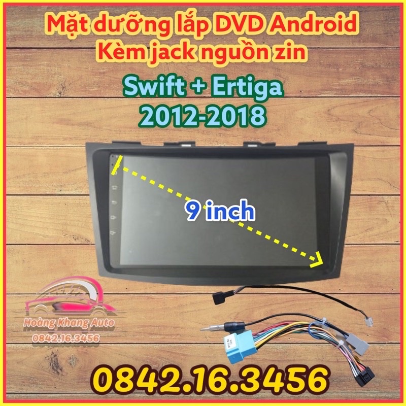 Mặt dưỡng Swift + Ertiga 2012 - 2018, 9 inch kèm jack nguồn zin theo xe