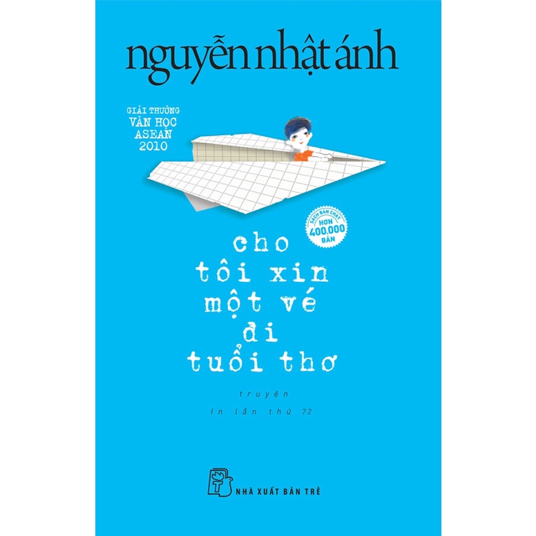 Sách - Cho Tôi Xin Một Vé Đi Tuổi Thơ ( Nguyễn Nhật Ánh ) - TRẺ