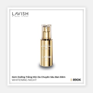KEM DƯỠNG TRẮNG DA CHUYÊN SÂU BAN ĐÊM LAVISH
