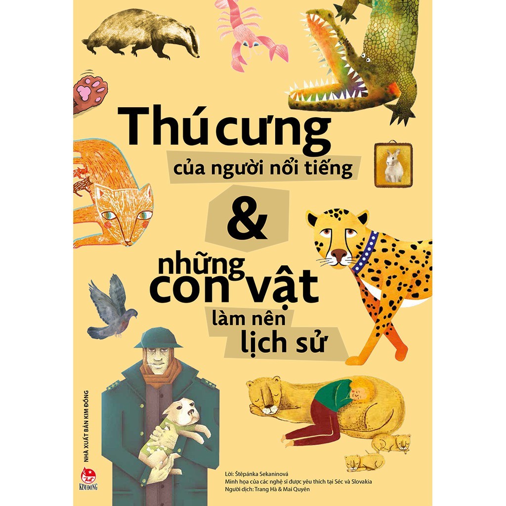 Sách- Thú cưng của người nổi tiếng và những con vật làm nên lịch sử- NXB Kim Đồng