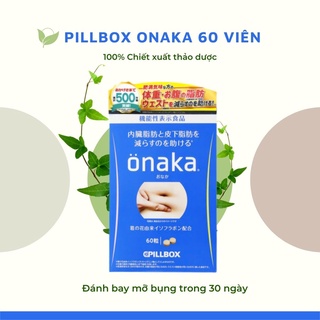 Viên uống hỗ trợ giảm mỡ bụng Nhật Onaka Pillbox - 60 viên
