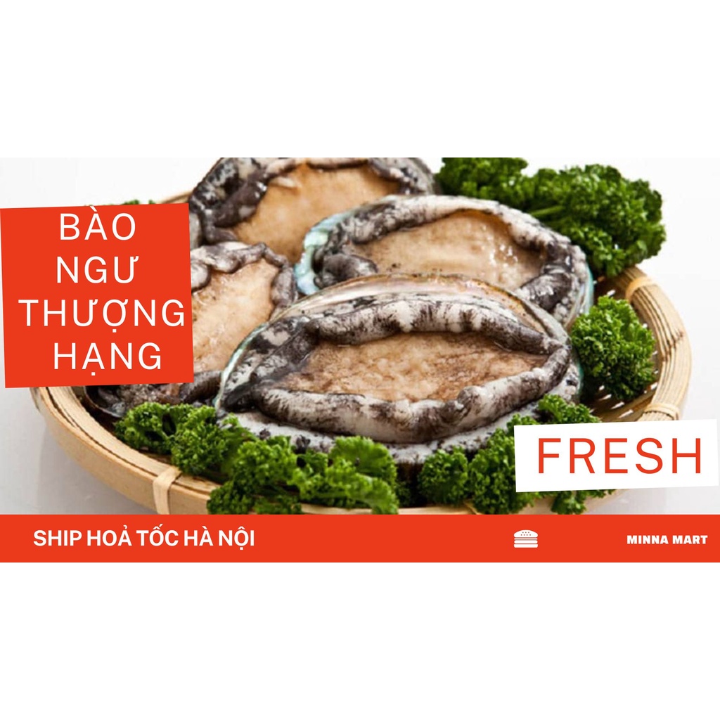 Bào ngư nhập khẩu tươi ngon thượng hạng, bổ dưỡng, Sale sốc. Giao hỏa tốc Hà Nội.