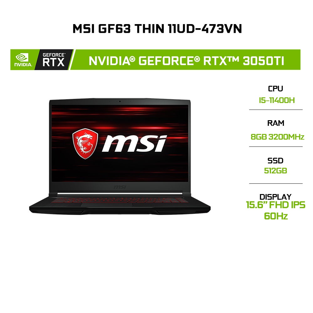 Laptop MSI GF63 Thin 11UD-473VN i5-11400H | 8GB | 512GB | GeForce RTX™ 3050Ti 4GB