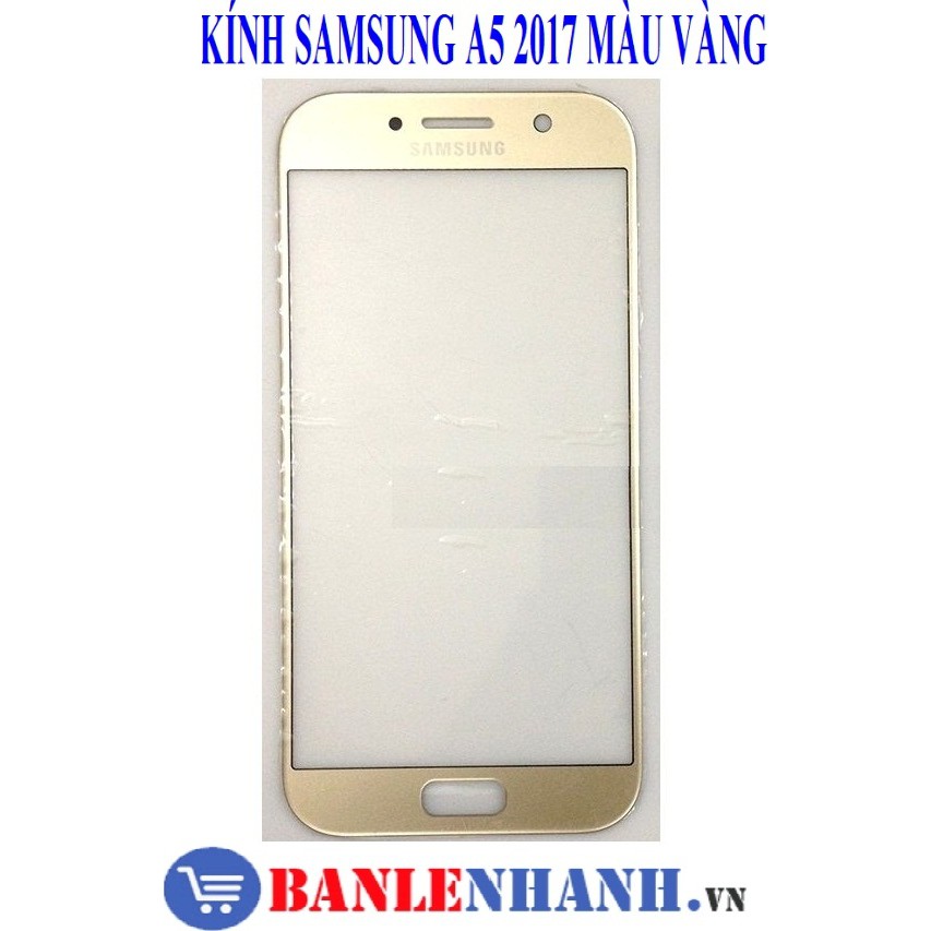 KÍNH SAMSUNG A5 2017 MÀU VÀNG  [KÍNH ZIN, XỊN]