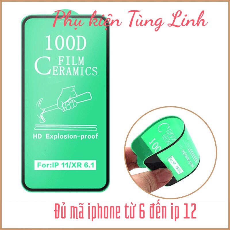 Kính Cường Lực Iphone 100D Dẻo chống vỡ Full Full màn Iphone 7/8/7Plus/8Plus/X/Xr/XsMax/11/11Pro/11ProMax/12 5.4/12 6.1