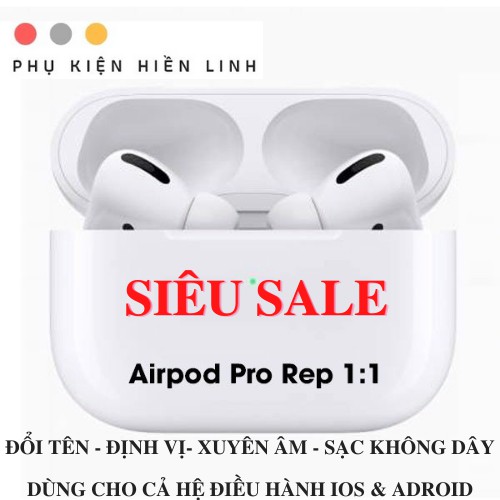 Airpods Pro tai nghe không dây bluetooth cảm biến đa điểm, định vị, đổi tên âm thanh cực chuẩn