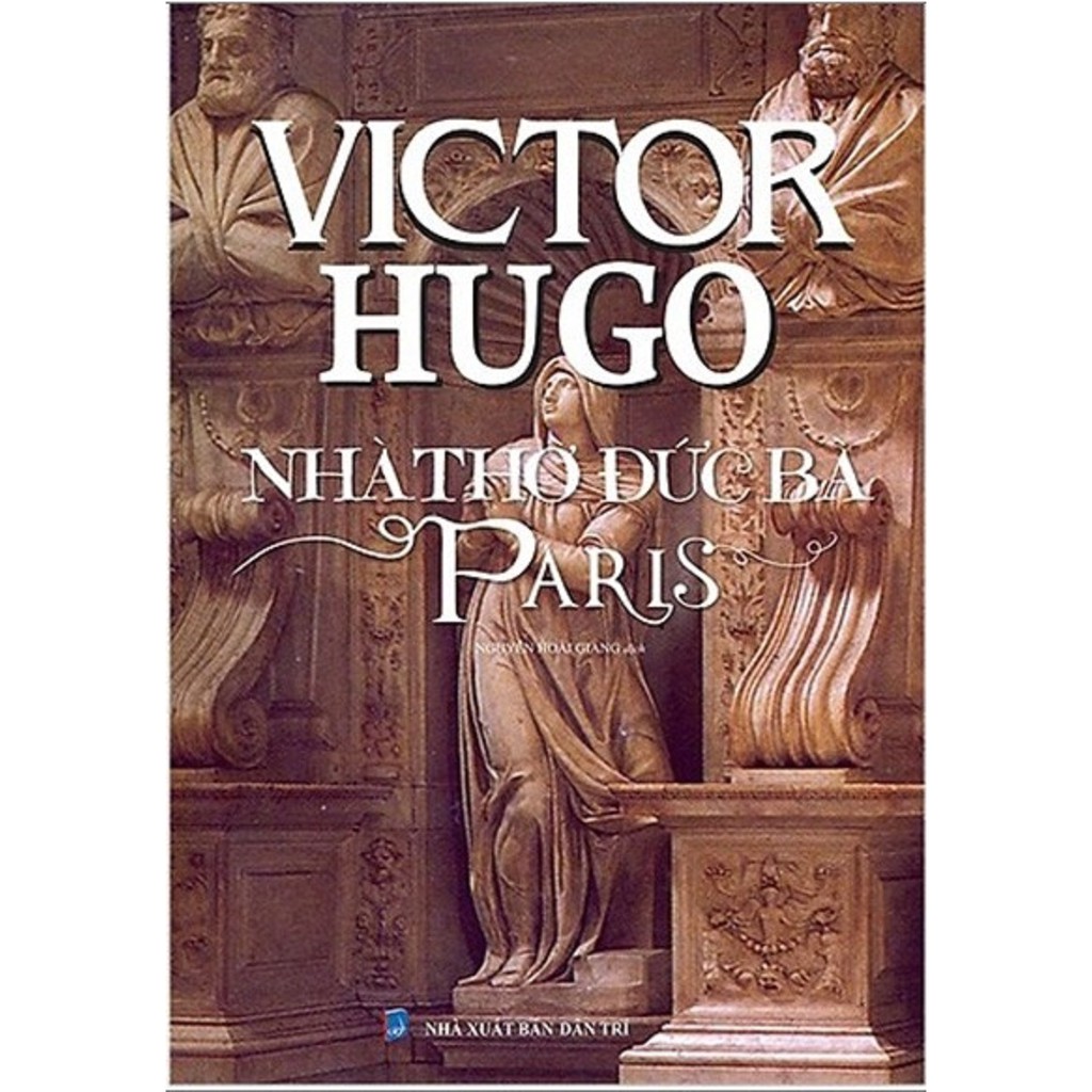 Sách - Nhà Thờ Đức Bà Paris (Bìa Cứng) - Tác giả Victor Hugo