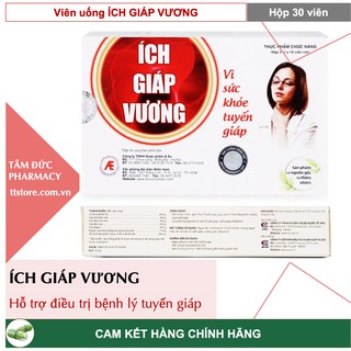 ÍCH GIÁP VƯƠNG - Hỗ trợ bệnh lý tuyến giáp [Hộp 30 viên]