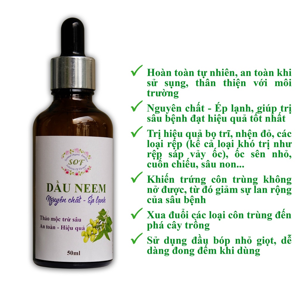 Dầu Neem nguyên chất SOF 50ml - Neem oil - thuốc sinh học phòng trừ, đặc trị bọ trĩ, nhện đỏ, rệp sáp, rệp vảy…