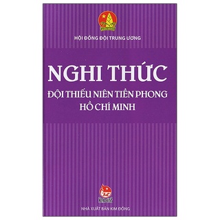 Sách - Nghi Thức Đội Thiếu Niên T.iền Phong Hồ Chí Minh (KĐ 12)
