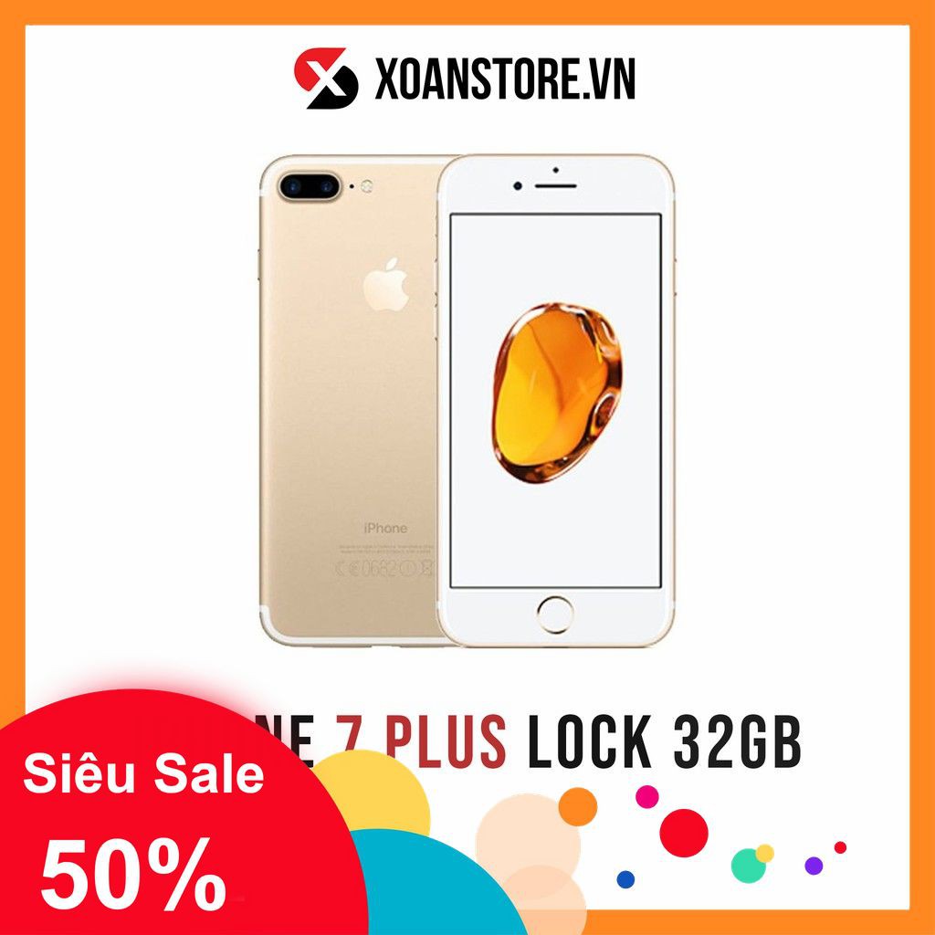 ĐIỆN THOẠI IPHONE 7 PLUS LOCK 32G MỚI 99% bảo hành 12 tháng LỖI LÀ ĐỔI Tại Xoan Store