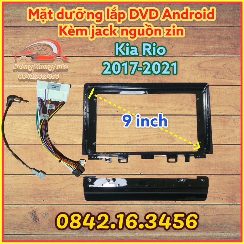 Mặt dưỡng Kia Rio 2017 - 2021, 9 inch kèm jack nguồn zin theo xe