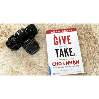 Sách - Give And Take - Cho & Nhận (Tái Bản 2021) - FirstNews