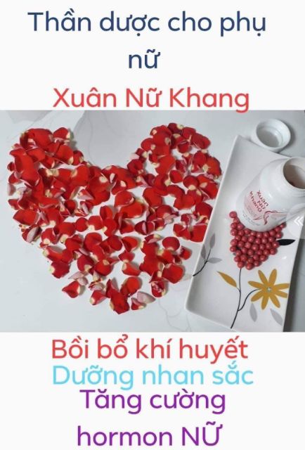 Xuân nữ khang _vũ đức _ điều hoà kinh nguyệt ,bồi bổ khí huyết dưỡng nhan sắc...