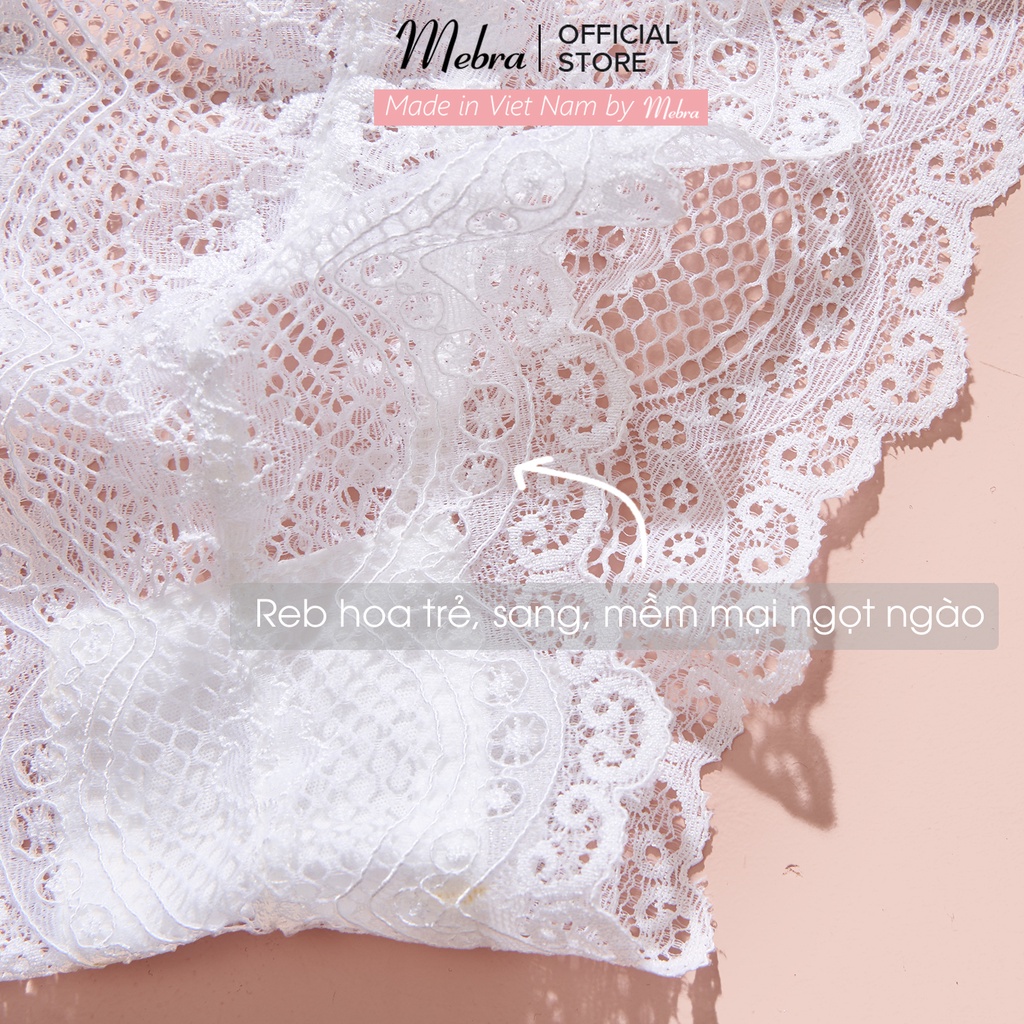 Bộ đồ lót ren bralette ren hoa trắng sexy gợi cảm tinh khôi thiết kế không gọng mút mỏng thương hiệu Mebra S017B